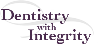 Dentistry with Integrity